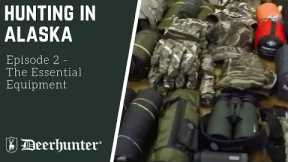 Hunting in Alaska: The Essential Equipment