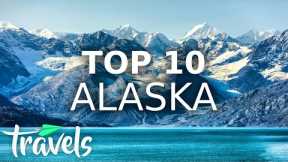 Top 10 Reasons to Visit Alaska