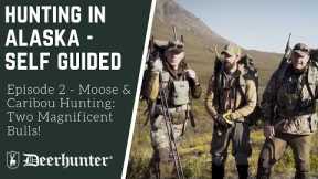 Self-guided Moose & Caribou Hunting in Alaska Episode 2: Two Magnificent Bulls!