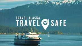 Travel Safe: Your Alaska Adventure Awaits