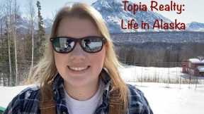 Topia Realty: Life in Alaska Trailer