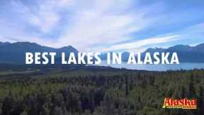Best Lakes in Alaska
