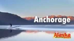 A trip to Anchorage, Alaska