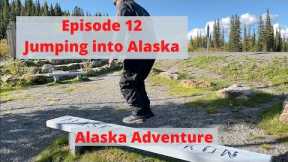 Alaska Adventure S1 E12 Jumping into Alaska