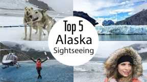 Top 5 Alaska Sightseeing Things To Do | Travel Guides | How 2 Travelers