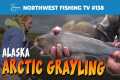 Alaska Grayling | Northwest Fishing